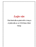  Luận văn: Tình hình đầu tư phát triển ở công ty cổ phần đầu tư và XNK Đoàn Minh Gia