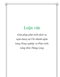  Luận văn: Giải pháp phát triển dịch vụ ngân hàng tại Chi nhánh ngân hàng Nông nghiệp và Phát triển nông thôn Thăng Long