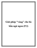 Giải pháp vàng cho bà bầu ngủ ngon (P3)