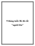 9 tháng tuổi: Bé đã rất người lớn