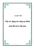 LUẬN VĂN:Việc sử dụng các công cụ chính sách tiền tệ ở việt nam 