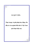 LUẬN VĂN:  Thực trạng và giải pháp huy động vốn đầu tư vào ngành Dầu khí ở Việt Nam giai đoạn hiện nay