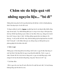 Chăm sóc da hiệu quả với những nguyên liệu... "bỏ đi"