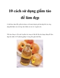 10 cách sử dụng giấm táo để làm đẹp