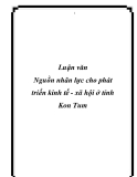 Luận văn tốt nghiệp: Nguồn nhân lực cho phát triển kinh tế - xã hội ở tỉnh Kon Tum