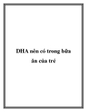 DHA nên có trong bữa ăn của trẻ