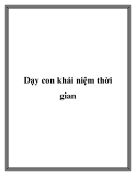 Dạy con khái niệm thời gian