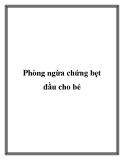 Phòng ngừa chứng bẹt đầu cho bé