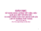 Sử dụng năng lượng tiết kiệm, hiệu quả qua một số môn học và hoạt động giáo dục  ngoài giờ lên lớp ở trường phổ thông