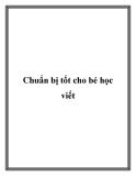 Chuẩn bị tốt cho bé học viết