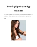 Yếu tố giúp cô dâu đẹp hoàn hảo