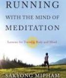 Running With the Mind of Meditation by Sakyong Mipham.