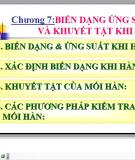 PHẦN 3: CÔNG NGHỆ HÀN - Chương 7:BIẾN DẠNG ỨNG SUẤT VÀ KHUYẾT TẬT KHI HÀN