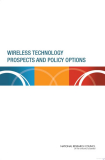 WIRELESS TECHNOLOGY PROSPECTS AND POLICY OPTIONS