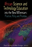 Amcan science and technology education into the new millennium: practice, policy and priorities