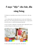 5 mẹo "độc" cho bát, đĩa sáng bóng