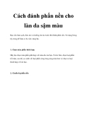 Cách đánh phấn nền cho làn da sậm màu