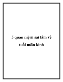 5 quan niệm sai lầm về tuổi mãn kinh