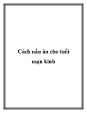 Cách nấu ăn cho tuổi mạn kinh