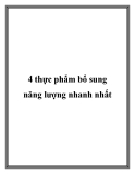 4 thực phẩm bổ sung năng lượng nhanh nhất