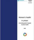 Women’s health in prison Correcting gender inequity in prison health 