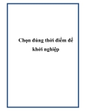 Chọn đúng thời điểm để khởi nghiệp