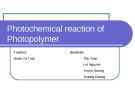 Photochemical reaction of Photopolymer