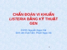 CHẨN ĐOÁN VI KHUẨN LISTERIA BẰNG KỸ THUẬT GEN