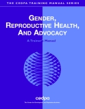 GENDER,  REPRODUCTIVE HEALTH, AND ADVOCACY: A Trainer’s Manual