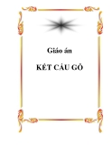 Giáo án :KẾT CẤU GỖ