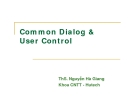 Common Dialog & User Control - ThS. Nguyễn Hà Giang