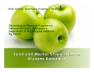 Food and Mental Stimulation to Prevent Dementia