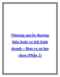 Nhượng quyền thương hiệu hoặc cơ hội kinh doanh – Đưa ra sự lựa chọn (Phần 2)