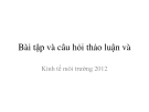 Bài tập và câu hỏi thảo luận và Kinh tế môi trường 2012