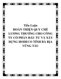 Tiểu Luận: HOÀN THIỆN QUY CHẾ LƯƠNG THƯỞNG CHO CÔNG TY CỔ PHẦN ĐẦU TƯ VÀ XÂY DỰNG HODECO TỈNH BÀ RỊA VŨNG TÀU