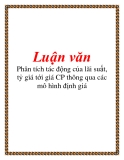 Luận văn: Phân tích tác động của lãi suất, tỷ giá tới giá CP thông qua các mô hình định giá