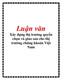 Luận văn: Xây dựng thị trường quyền chọn và giao sau cho thị trường chứng khoán Việt Nam