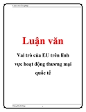 Luận văn: Vai trò của EU trên lĩnh vực hoạt động thương mại quốc tế