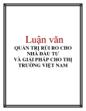 Luận văn: QUẢN TRỊ RỦI RO CHO NHÀ ĐẦU TƯ VÀ GIẢI PHÁP CHO THỊ TRƯỜNG VIỆT NAM