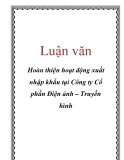  Luận văn: Hoàn thiện hoạt động xuất nhập khẩu tại 