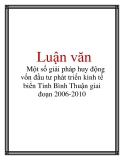 Luận văn: Một số giải pháp huy động vốn đầu tư phát triển kinh tế biển Tỉnh Bình Thuận giai đoạn 2006-2010