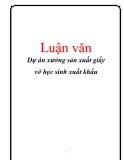  Luận văn: Dự án xưởng sản xuất giấy vở học sinh xuất khẩu