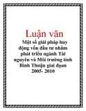 Luận văn: Một số giải pháp huy động vốn đầu tư nhằm phát triển ngành Tài nguyên và Môi trường tỉnh Bình Thuận giai đọan 2005- 2010