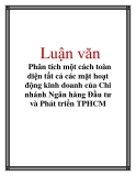 Luận văn: Phân tích một cách toàn diện tất cả các mặt hoạt động kinh doanh của Chi nhánh Ngân hàng Đầu tư và Phát triển TPHCM