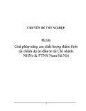 Đề tài: Giải pháp nâng cao chất lượng thẩm định tài chính dự án đầu tư tài Chi nhánh NHNo & PTNN Nam Hà Nội