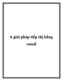 6 giải pháp tiếp thị bằng email