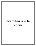 Chữa trị bệnh ra mồ hôi tay, chân