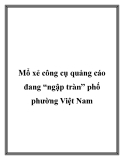 Mổ xẻ công cụ quảng cáo đang “ngập tràn” phố phường Việt Nam