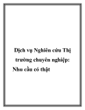 Dịch vụ Nghiên cứu Thị trường chuyên nghiệp: Nhu cầu có thật