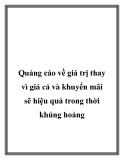 Quảng cáo về giá trị thay vì giá cả và khuyến mãi sẽ hiệu quả trong thời khủng hoảng